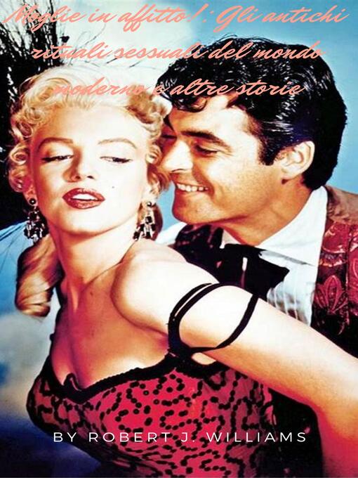 Title details for Moglie in affitto! by Robert J. Williams - Available